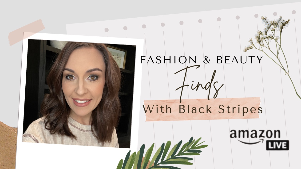 Watch Fashion & Beauty Finds on Amazon Live