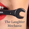 The Laughter Mechanic