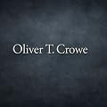 Oliver T. Crowe
