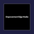 Empowerment Edge Media