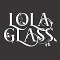 Lola Glass