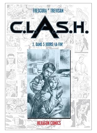 C.L.A.S.H. Vol. 2: Dans 5 jours la fin !