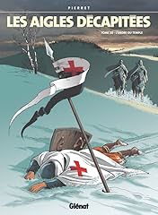 Les Aigles Décapitées Vol. 20: L'ordre du temple