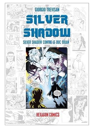 SILVER SHADOW Vol. 1: Silver Shadow contre le Duc Oxian