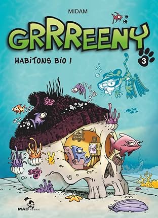 GRRREENY Vol. 3: Habitons bio !