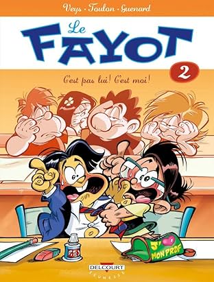 Le Fayot Vol. 2: C'est pas lui ! C'est moi !
