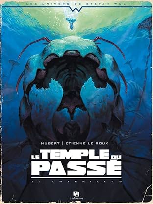 Le Temple du Passé Vol. 1: Entrailles