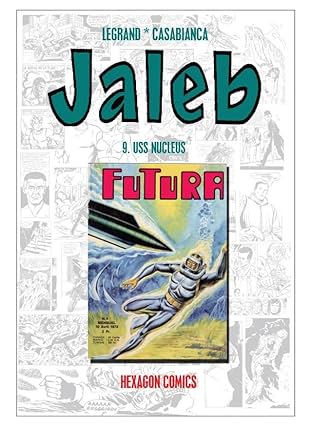 STRANGERS: JALEB Vol. 9: USS Nucleus