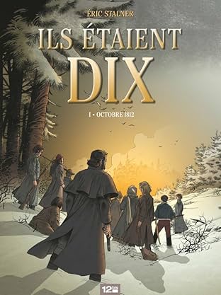 Ils étaient dix Vol. 1: Octobre 1812