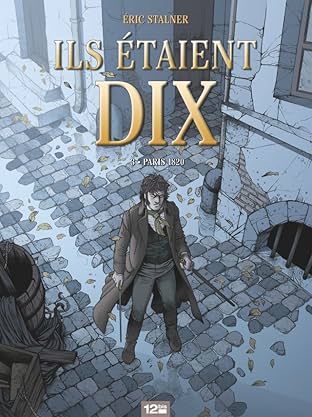 Ils étaient dix Vol. 3: Paris 1820