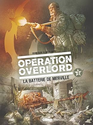 Opération Overlord Vol. 3: La batterie de Merville
