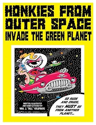 Honkies From Outer Space Invade the Green Planet