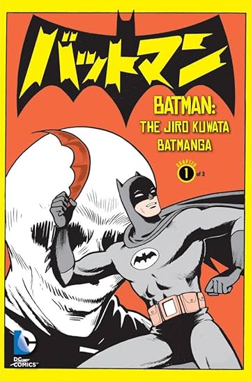 Batman: The Jiro Kuwata Batmanga #1
