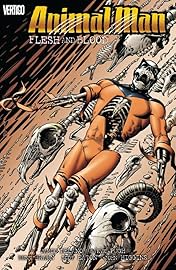 Animal Man (1988-1995) Vol. 6: Flesh And Blood