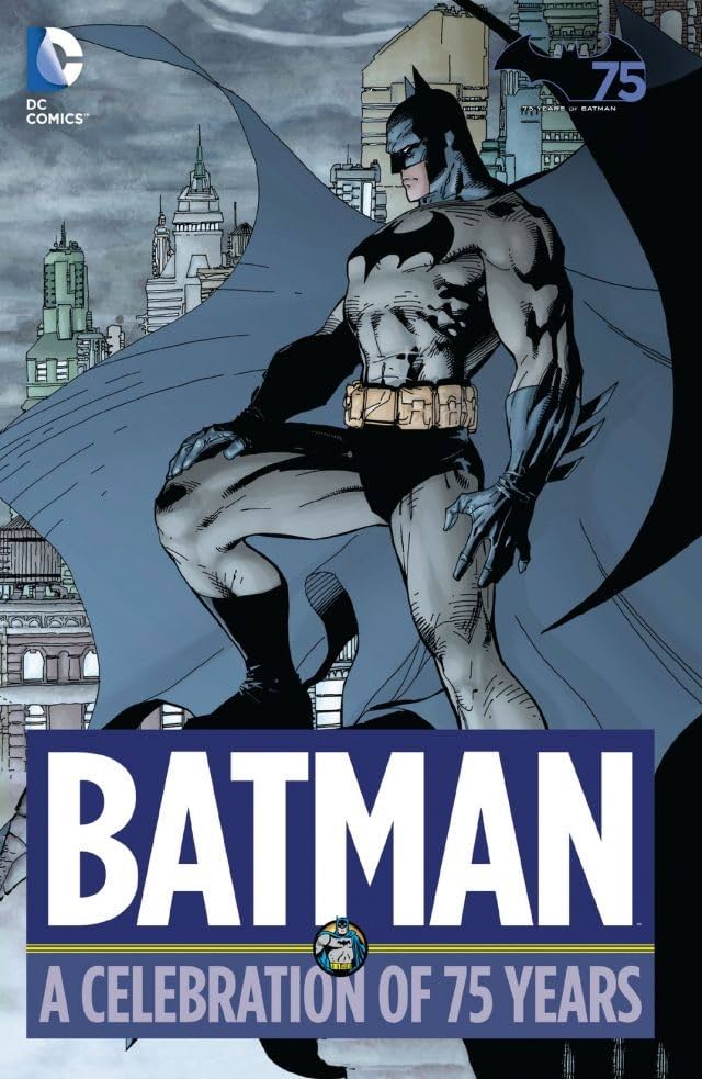 Batman A Celebration Of 75 Years Comics By Comixology Batman A Celebration Of 75 Years Comics By Comixology