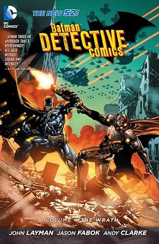 Batman: Detective Comics (2011-2016) Vol. 4: The Wrath