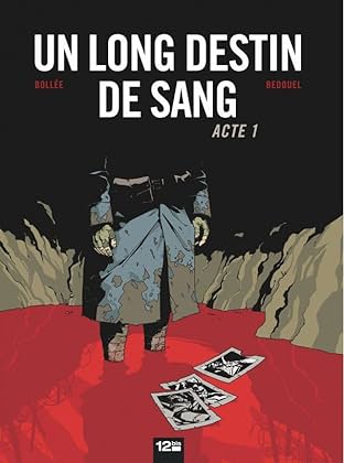 Un Long Destin de Sang Vol. 1: Acte I