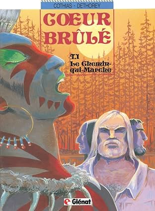 Cœur Brûlé Vol. 1: Le chemin qui marche