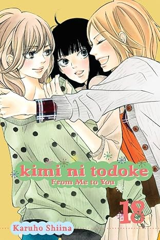 Kimi ni Todoke: From Me to You Vol. 18
