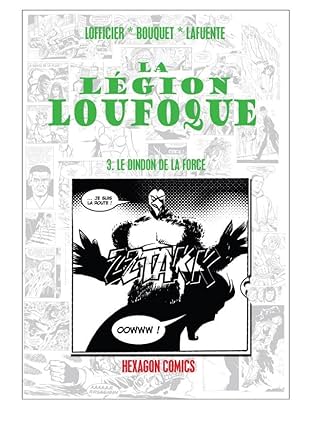 LEGION LOUFOQUE Vol. 3: Le Dindon de la Force