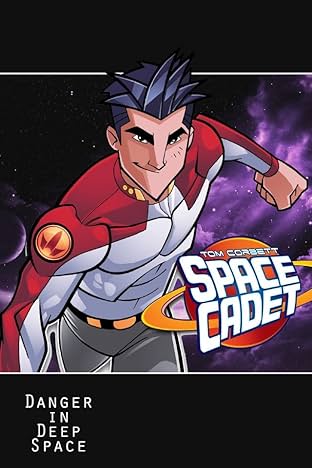 Tom Corbett: Space Cadet: Danger in Deep Space