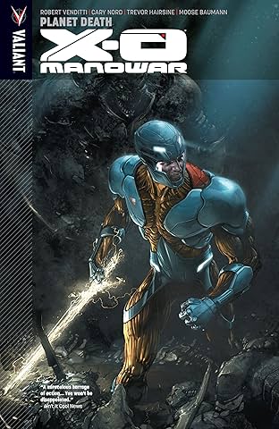 X-O Manowar Vol. 3: Planet Death