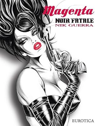 Magenta, Noir Fatale