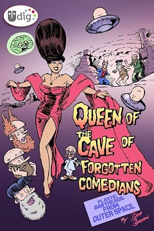 Plastic Babyheads from Outer Space: Book Four: The Queen of the Cave of Forgotten Comedians