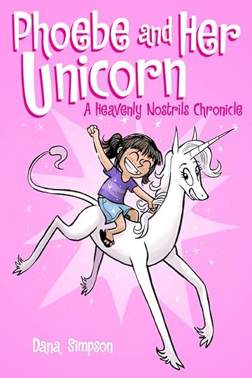 Phoebe and Her Unicorn:  A Heavenly Nostrils Chronicle