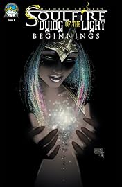 Soulfire: Dying of the Light: Beginnings