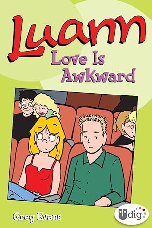 Luann: Love Is Awkward: The Luann and Quill Saga