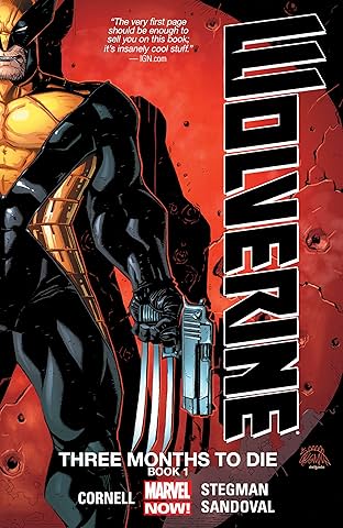 Wolverine: Three Months To Die - Book One