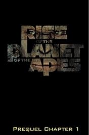 Rise of the Planet of the Apes Prequel: Chapter 1