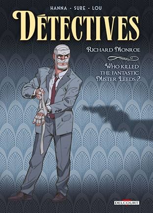 Détectives Vol. 2: Richard Monroe - Who killed the fantastic Mister Leeds ?
