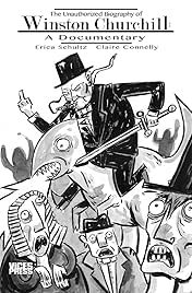 The Unauthorized Biography of Winston Churchill: A Documentary