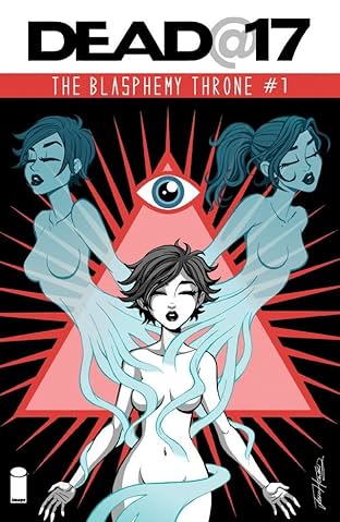 Dead@17: The Blasphemy Throne #1 (of 7)