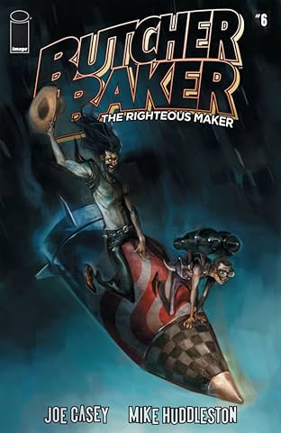 Butcher Baker: The Righteous Maker #6
