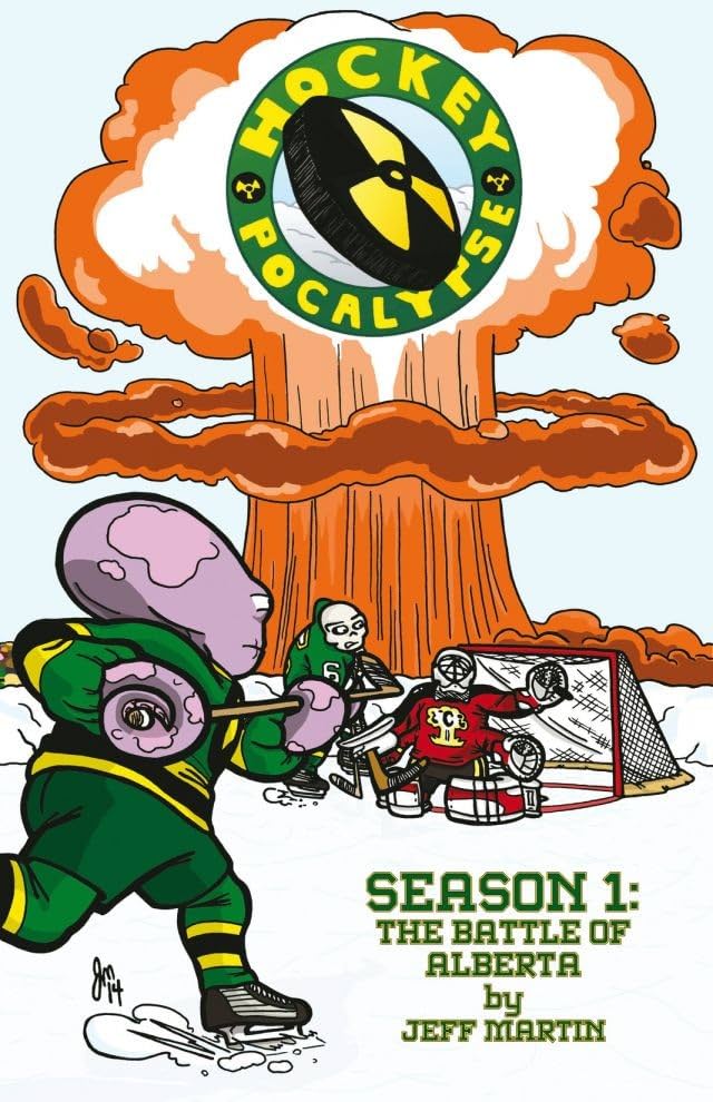 Hockeypocalypse Vol. 1: Season 1: The Battle of Alberta