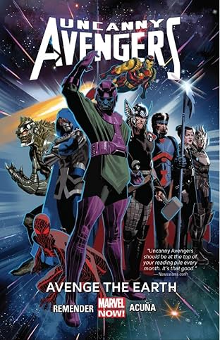 Uncanny Avengers Vol. 4: Avenge The Earth
