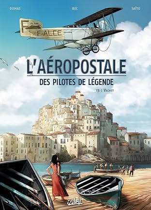 L'Aéropostale - Des pilotes de légende Vol. 3: Vachet