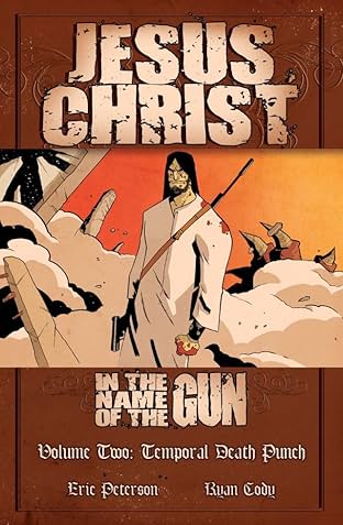 Jesus Christ: In the Name of the Gun Vol. 2: Temporal Death Punch