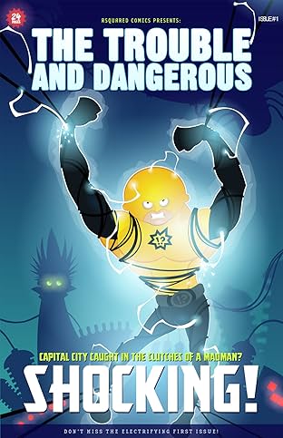 The Trouble and Dangerous #1