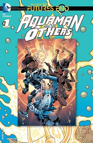 Aquaman and the Others #1: Futures End