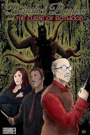 Benedict Barlow & The Curse of Rotwood #1