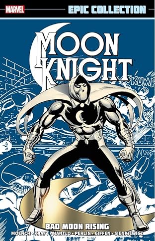 Moon Knight Epic Collection: Bad Moon Rising