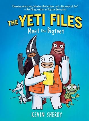 The Yeti Files Vol. 1: Meet the Bigfeet