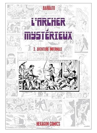L'ARCHER MYSTERIEUX Vol. 3: Aventure Infernale