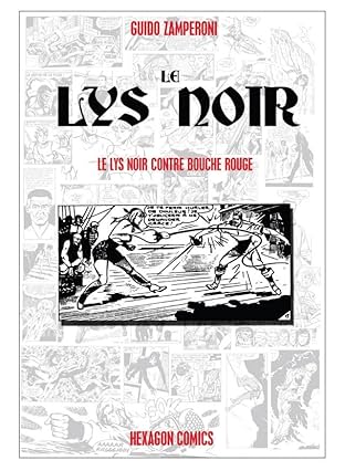 LE LYS NOIR Vol. 1: Le Lys Noir contre Bouche rouge