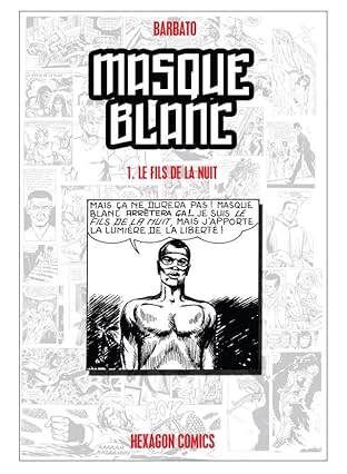 MASQUE BLANC Vol. 1: Le Fils de la Nuit