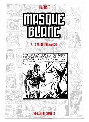 MASQUE BLANC Vol. 2: La Mort qui Marche